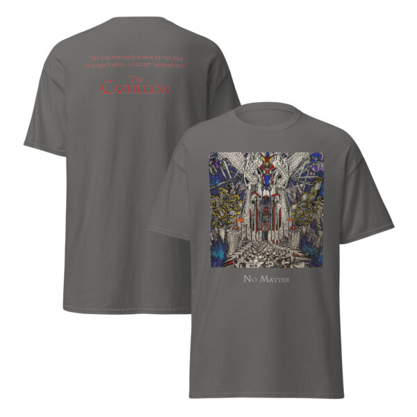 unisex-classic-tee-charcoal-front-and-back-69f0ebb9450df.jpg No Matter Unisex T-Shirt