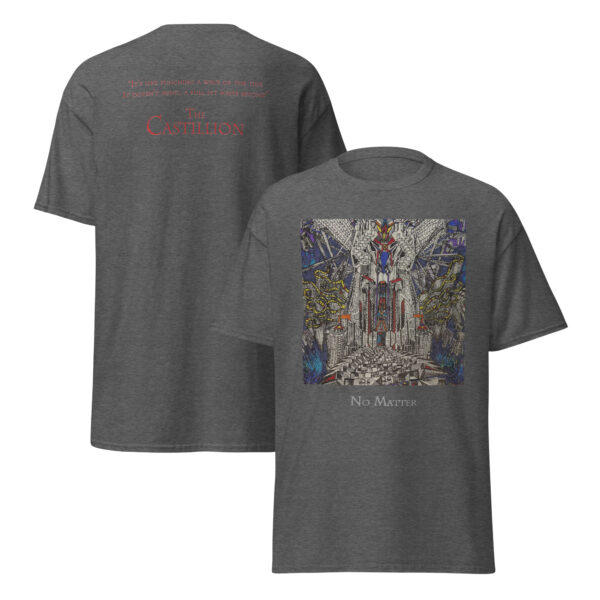 unisex-classic-tee-dark-heather-front-and-back-69f0ebb9432fc.jpg No Matter Unisex T-Shirt